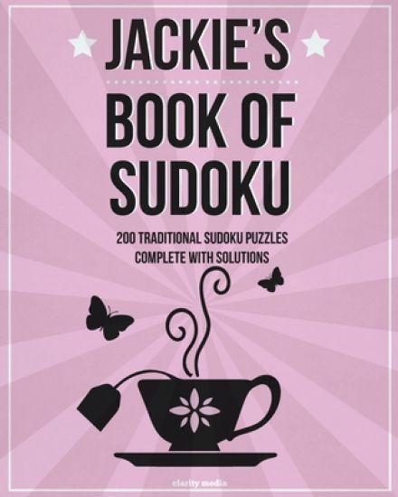 Jackie's Book Of Sudoku: 200 traditional sudoku puzzles in easy, medium & hard