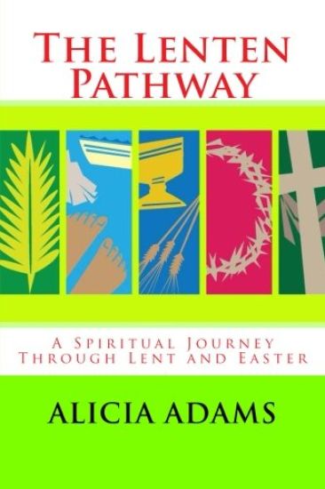 The Lenten Pathway: A Spiritual Journey Through Lent and Easter