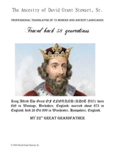 The Ancestry of David Grant Stewart, Sr.: Traced back 38 generations