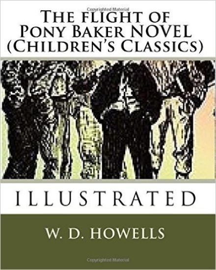 The flight of Pony Baker NOVEL (Children's Classics)