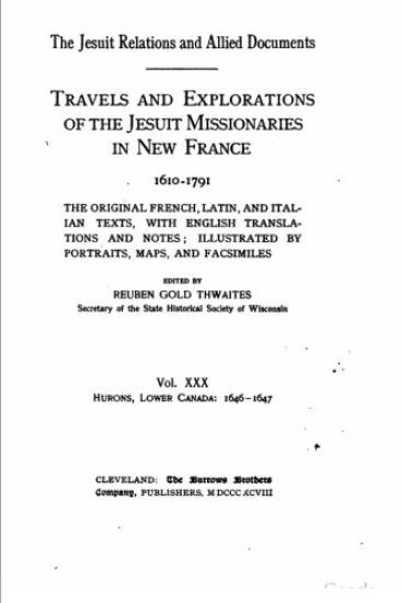 The Jesuit relations and allied documents - Travel and Explorations of the Jesuit Missionaries in New France