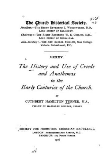 The History and Use of Creeds and Anathemas in the Early Centuries of the Church