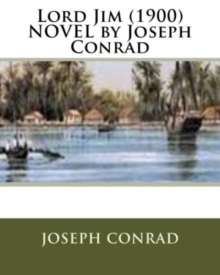 Lord Jim (1900) NOVEL by Joseph Conrad