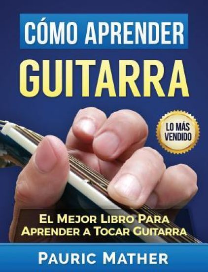 Cómo Aprender Guitarra