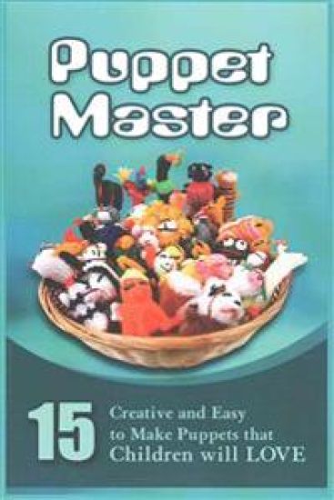 Puppet Master: 11 Creative And Easy To Make Puppets That Children Will Love