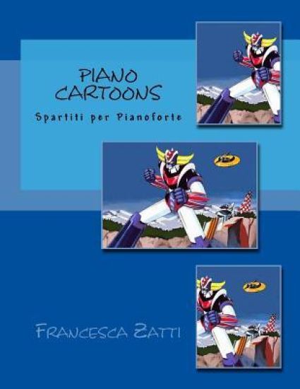 Piano Cartoons: Spartiti Al Pianoforte