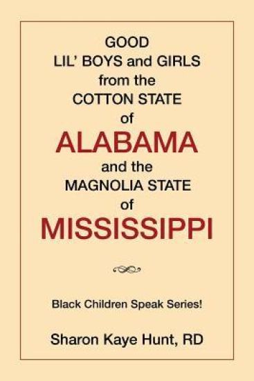 Good Lil' Boys and Girls from the Cotton State of Alabama and the Magnolia State of Mississippi