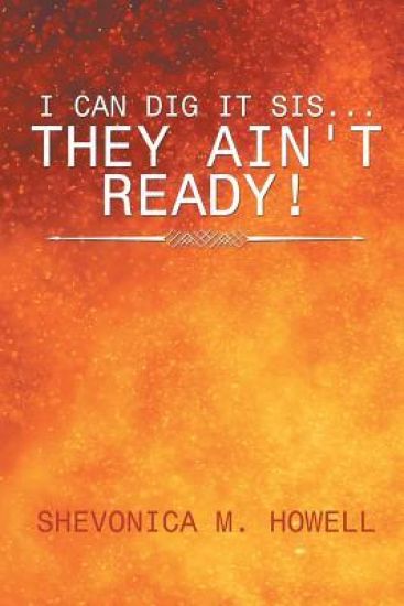 I Can Did It Sis...They Ain't Ready!