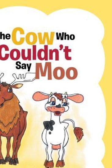 The Cow Who Couldn't Say Moo