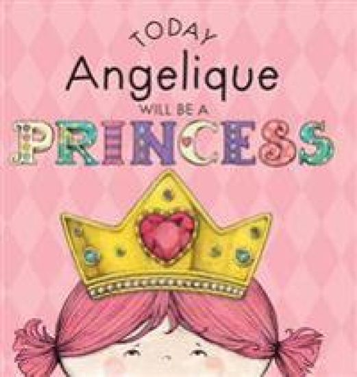 Today Angelique Will Be a Princess