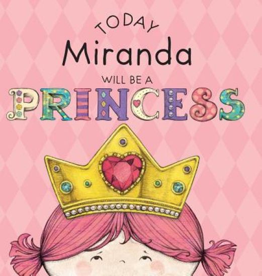 Today Miranda Will Be a Princess