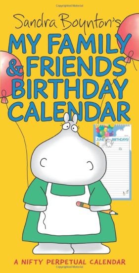 Sandra Boynton's My Family & Friends Birthday Perpetual Calendar