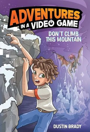 Adventures in a Video Game: Don't Climb This Mountain Volume 2