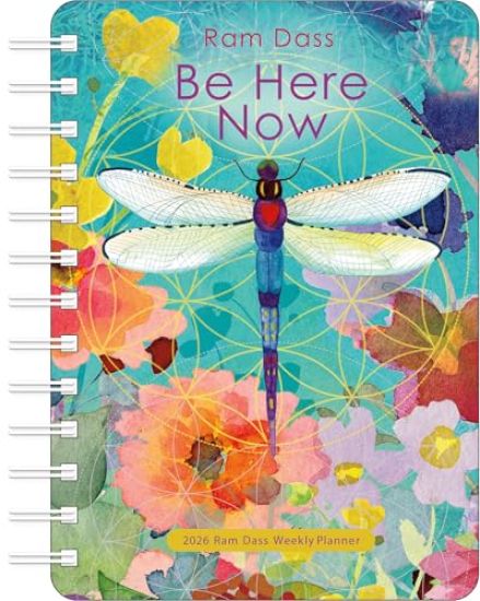 Be Here Now 2026 Weekly Planner Calendar