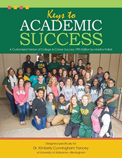 Keys to Academic Success: A Customized Version of CollegeCareer Success, Fifth Edition by Marsha Fralick