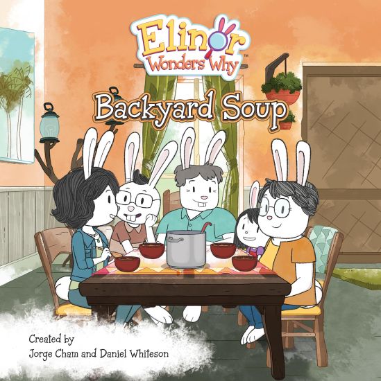 Elinor Wonders Why: Backyard Soup