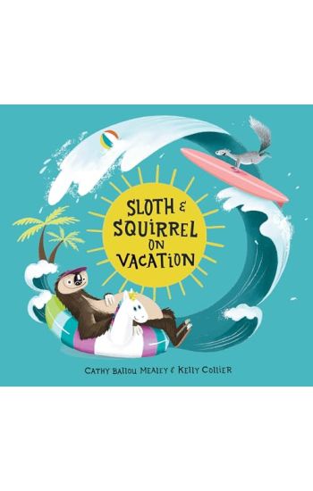 Sloth and Squirrel on Vacation