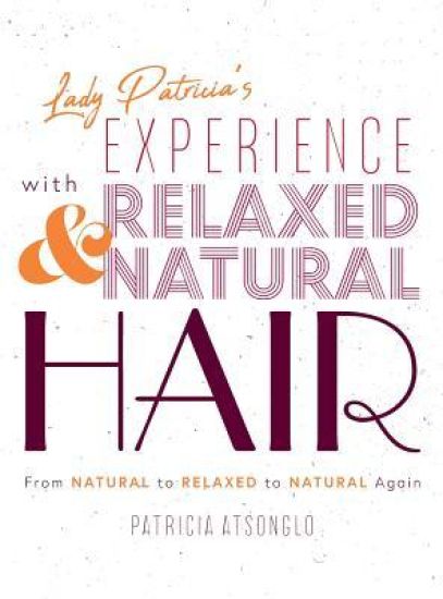 Lady Patricia's Experience with Relaxed and Natural Hair