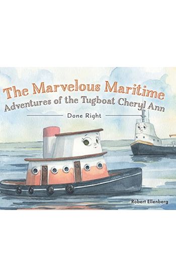 The Marvelous Maritime Adventures of the Tugboat Cheryl Ann