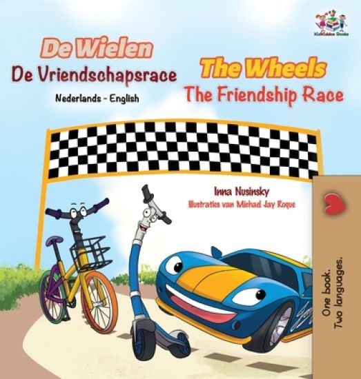 The Wheels The Friendship Race (Dutch English Bilingual Book for Kids)