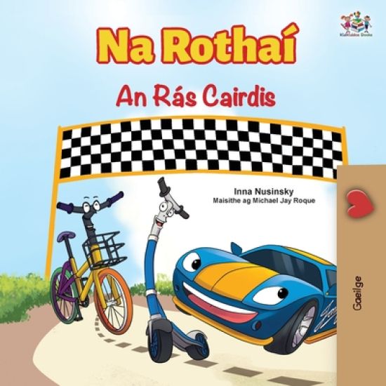 The Wheels The Friendship Race (Irish Children's Book)