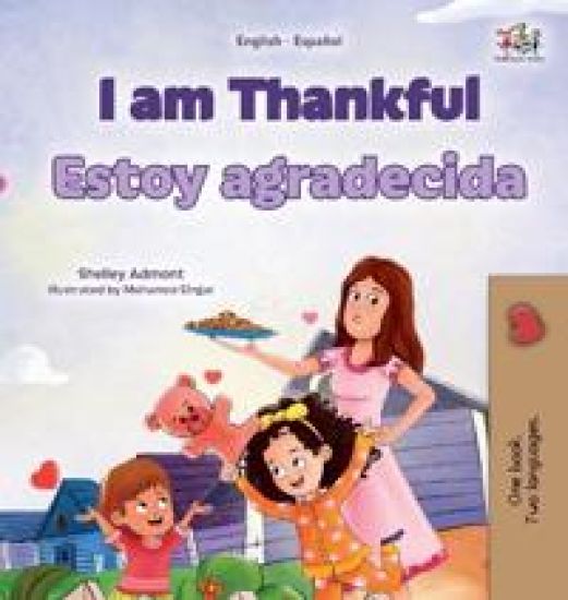 I am Thankful (English Spanish Bilingual Children's Book) - English Sp