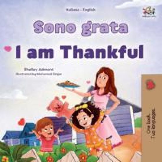 I am Thankful (Italian English Bilingual Children's Book)