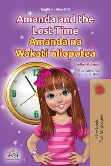 Amanda and the Lost Time (English Swahili Bilingual Book for Children)