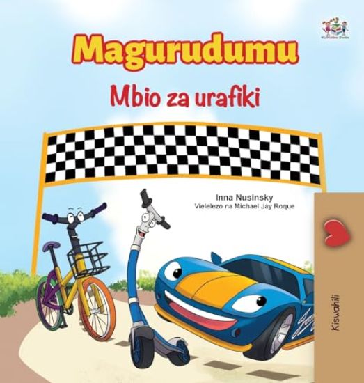 The Wheels The Friendship Race (Swahili Book for Kids)