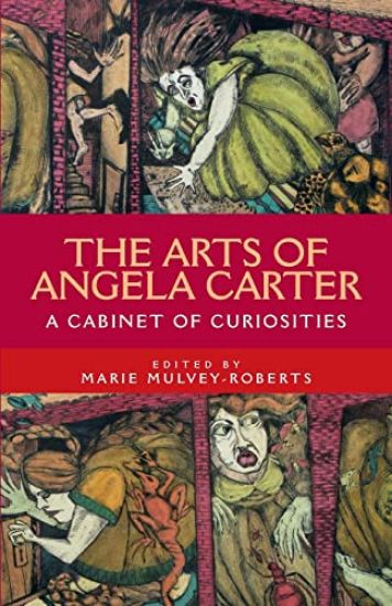 The Arts of Angela Carter
