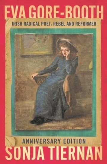 EVA Gore-Booth: Irish Radical Poet, Rebel and Reformer