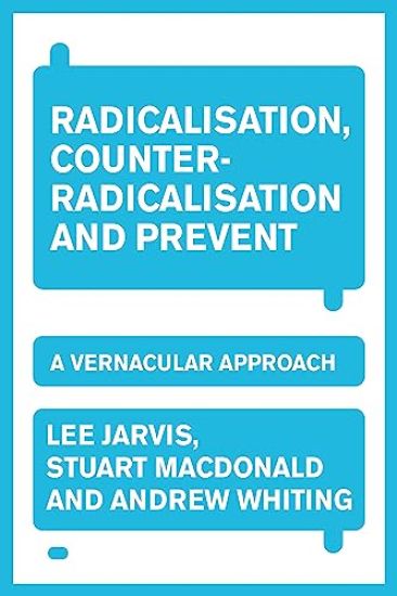 Radicalisation, Counter-Radicalisation, and Prevent