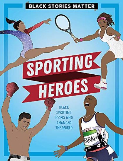 Black Stories Matter: Sporting Heroes