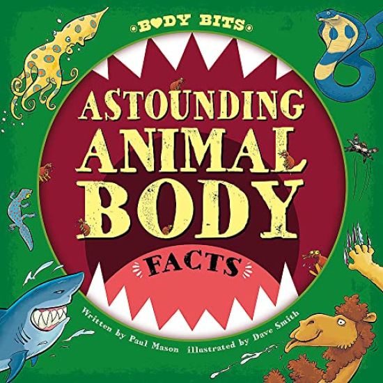 Body Bits: Astounding Animal Body Facts