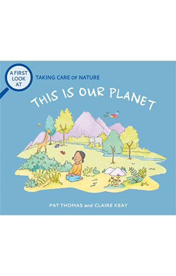 First Look At: Taking Care of Nature: This is our Planet