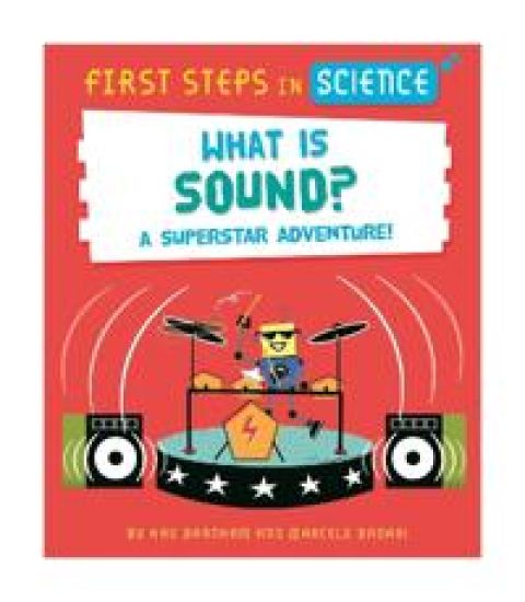 First Steps in Science: What is Sound?