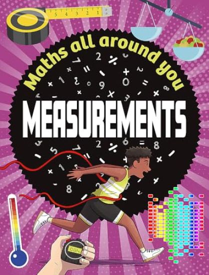 MATHS ALL AROUND YOU MEASUREMENTS