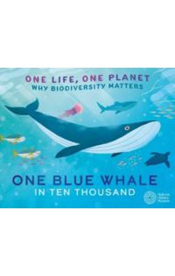 One Life, One Planet: One Blue Whale in Ten Thousand