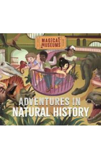 Magical Museums: Adventures in Natural History