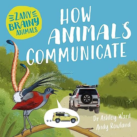 Zany Brainy Animals: How Animals Communicate