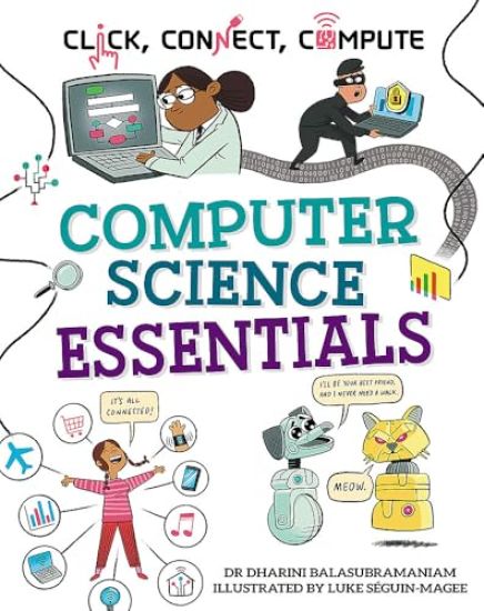 Click, Connect, Compute: Computer Science Essentials