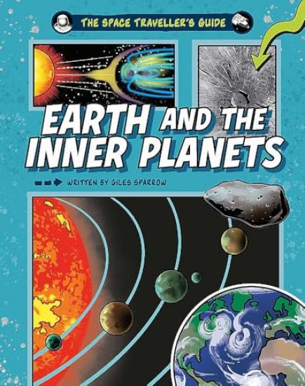 The Space Traveller's Guide: Earth and the Inner Planets