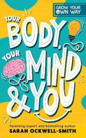 Grow Your Own Way: Your Body, Your Mind and You