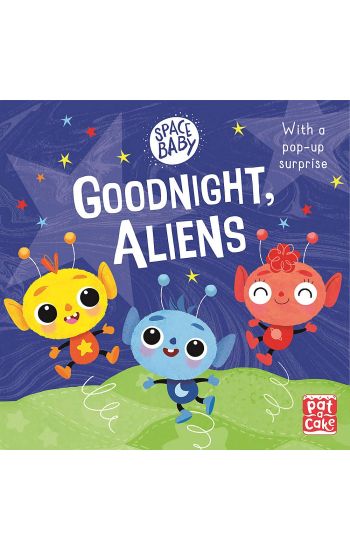 Space Baby: Goodnight, Aliens!