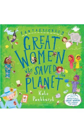 Fantastically Great Women Who Saved the Planet