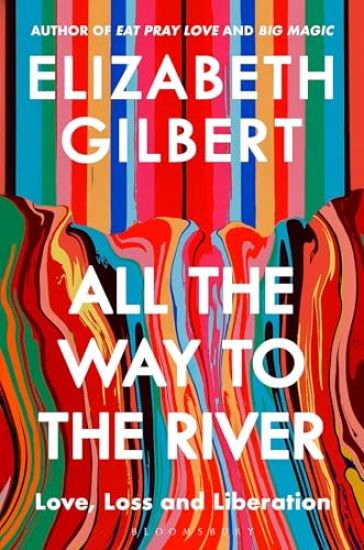 All the Way to the River