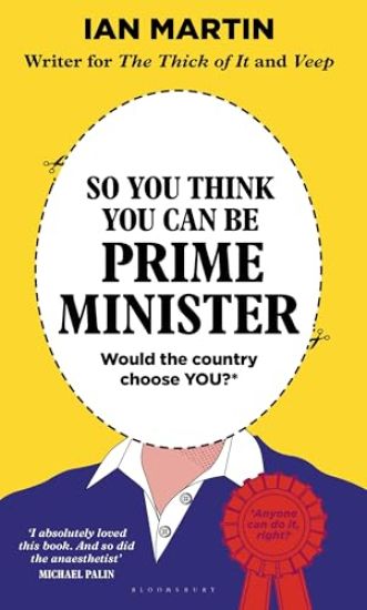 So You Think You Can Be Prime Minister