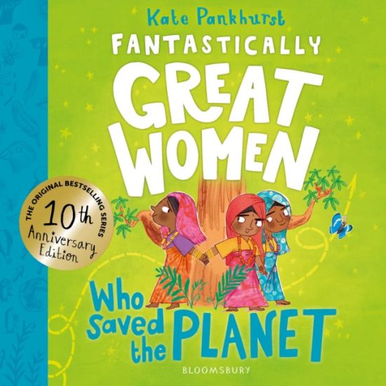 ANNIVERSARY EDITION: Fantastically Great Women Who Saved the Planet