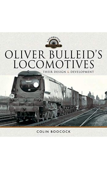 Oliver Bulleid's Locomotives