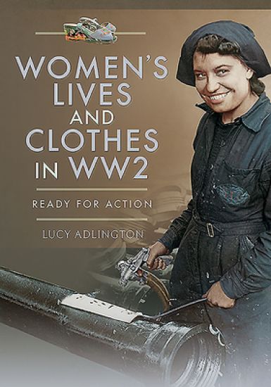 Women's Lives and Clothes in WW2